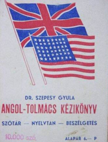 dr. Szepesy Gyula - Angol-tolm�cs k�zik�nyv (kereskedelmi levelez�s)