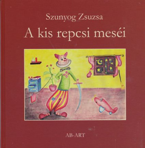 Szunyog Zsuzsa - A kis repcsi mesi