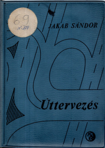 Jakab Sándor - Úttervezés