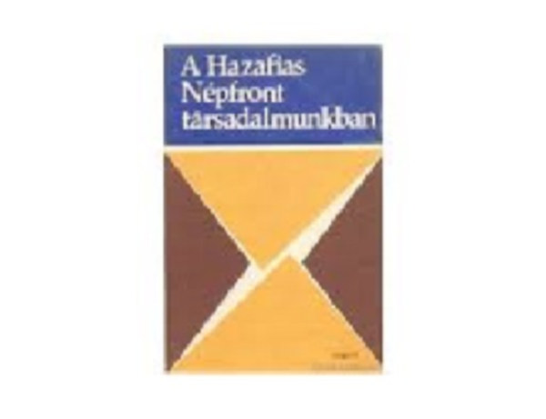 Dr. T�th Antal - A Hazafias N�pfront t�rsadalmunkban