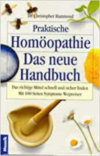Christopher Hammond - Praktische Hom�opathie: Das neue Handbuch