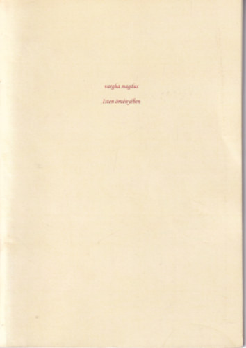 Vargha Magdus - Isten örvényében