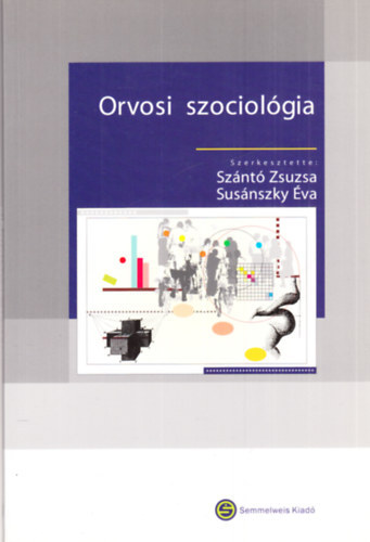 Sznt; Susnszky  (szerk.) - Orvosi szociolgia