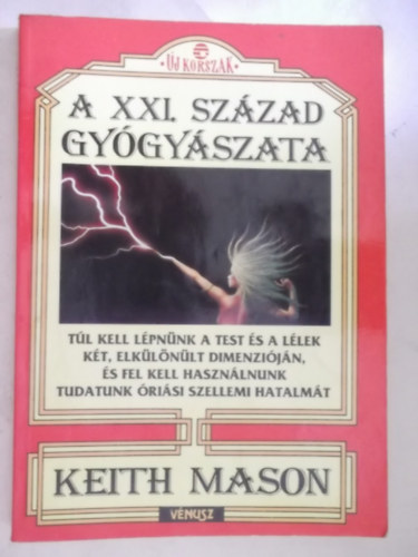 Keith Mason - A XXI. szzad gygyszata
