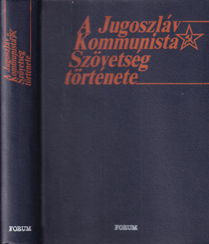 Pero Moraca (szerk.), dr. Stanislav Stojanovic (szerk.) - A Jugoszlv Kommunista Szvetsg trtnete