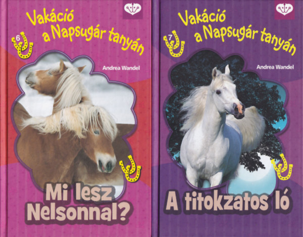 Andrea Wandel - 2 db. Vak�ci� a Napsug�r tany�n (Mi lesz Nelsonnal? + A titokzatos l�)