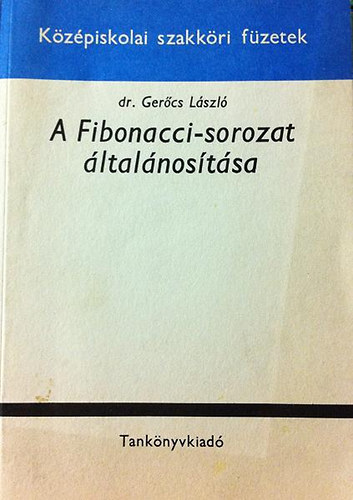 Gercs Lszl - A Fibonacci-sorozat ltalnostsa