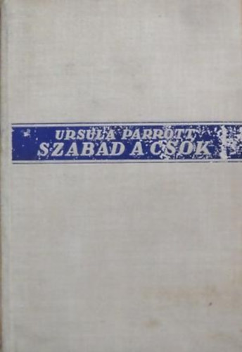 Ursula Parrott - Szabad a csk