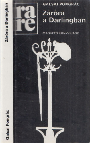 Galsai Pongrác - Záróra a Darlingban (rare) (dedikált)