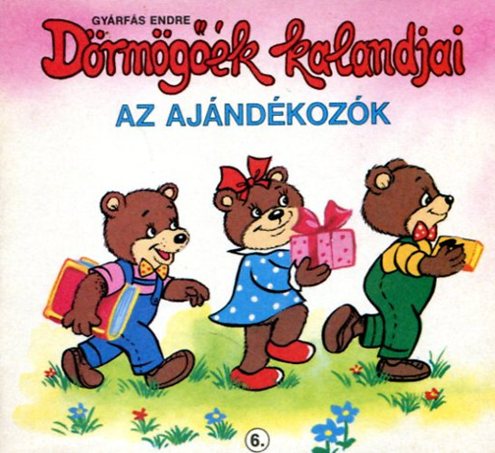 Gyrfs Endre - Drmgk kalandjai - Az ajndkozk