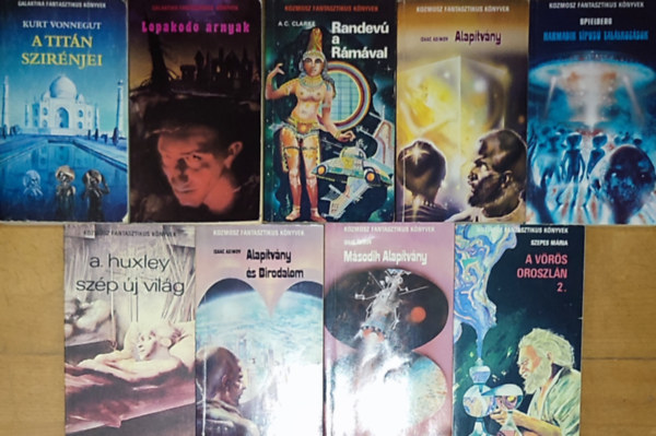 Kurt Vonnegut, Isaac Asimov, Aldous Huxley, A.C. Clarke Steven Spielberg - 9db sci-fi - Steven Spielberg-Harmadik tpus tallkozsok, K. Vonnegut-A titn szirnjei, Asimov-Alaptvny, Alaptvny s Birodalom, Msodik Alaptvny, Huxley-Szp j vilg, Clarke-Randev a rmval, Szepes Mria-A vrs oro