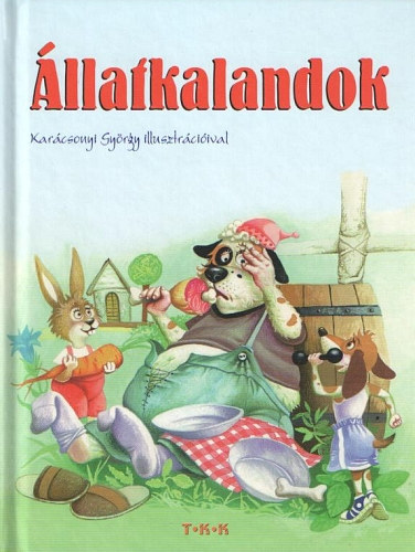 Kovács Zsóka, Tóth Anna Bujáki Lívia - Állatkalandok