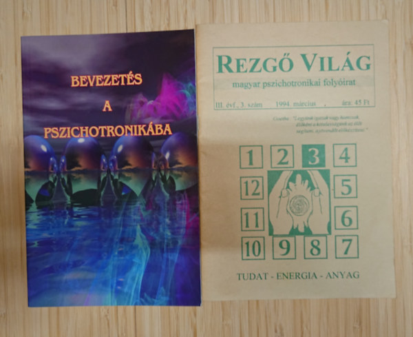 2 kiadv�ny a Pszichotronik�r�l: Bevezet��s a pszichotronik�ba, Rezg� vil�g 1994. m�rcius
