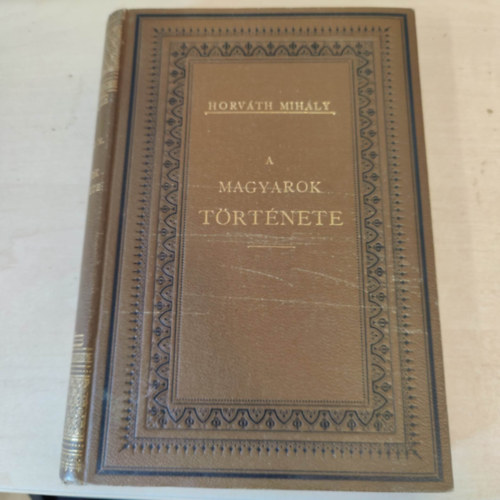 Horv�th Mih�ly - A magyarok t�rt�nete r�vid el�ad�sban