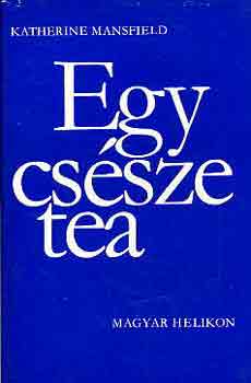 Katherine Mansfield - Egy cs�sze tea