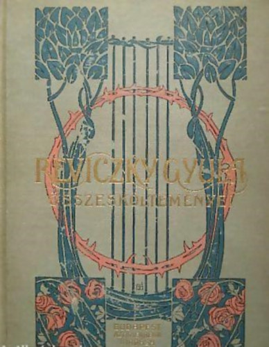 Reviczky Gyula - Reviczky Gyula �sszes k�ltem�nyei