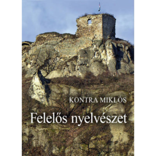 Kontra Mikl�s - Felel�s nyelv�szet