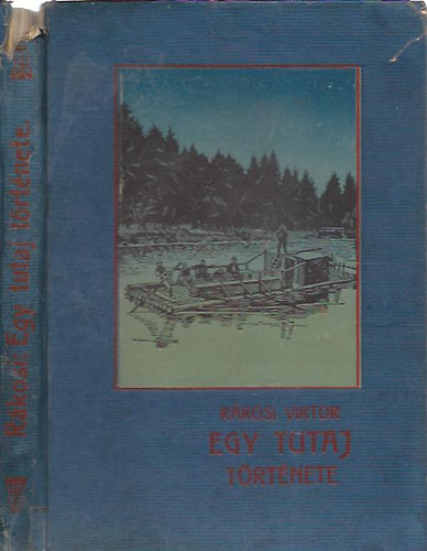 R�kosi Viktor - Egy tutaj t�rt�nete