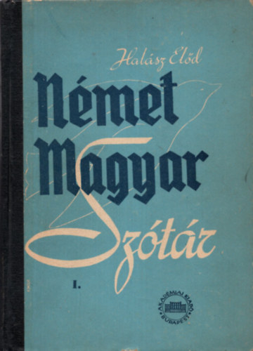 Halász Előd - Német -magyar szótár I-II. kötet