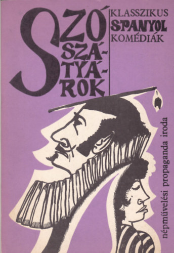 V�gh Gy�rgy  (ford.) - Sz�sz�ty�rok - Klasszikus spanyol kom�di�k  (Sz�nj�tsz�k kisk�nyvt�ra 136.sz�m)