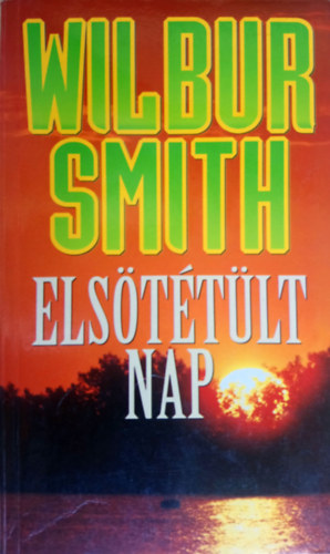 Wilbur Smith - Els�t�t�lt nap