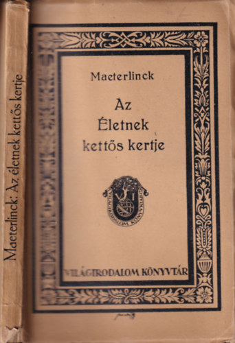 Maeterlinck - Az �letnek kett�s kertje