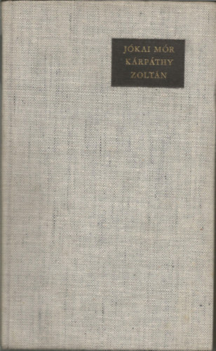 J�kai M�r - K�rp�thy Zolt�n