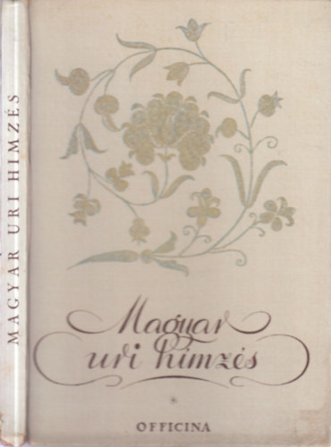 Tpay-Szab Gabriella - Magyar ri hmzs (Officina kpesknyvek 36.)
