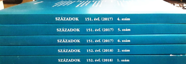 Frank Tibor (szerk.) - Sz�zadok - A Magyar T�rt�nelmi T�rsulat Foly�irata  151. �vfolyam (2017) 4/5/6. sz�m + 152. �vfolyam (2018) 1/2. sz�m (5 k�tet)