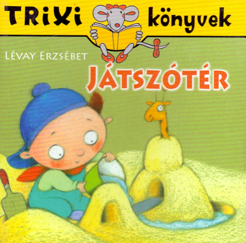 Lvay Erzsbet - Jtsztr - Trixi knyvek
