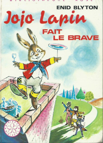 Enid Blyton - Jojo Lapin fait le brave