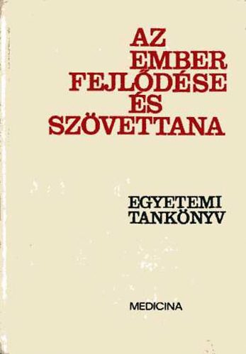 Tr Imre - Az ember fejldse s szvettana I-II.