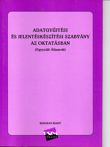 Rudas Pter s Rudas Ptern  (ford.) - Adatgyjtsi s Jelentsksztsi Szabvny az Oktatsban (Egyeslt llamok, 1991- szeptember)