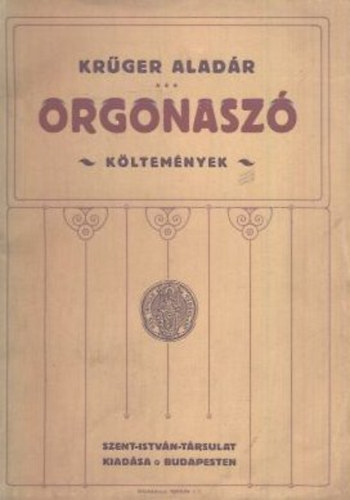 Krűger Aladár - Orgonaszó (költemények)