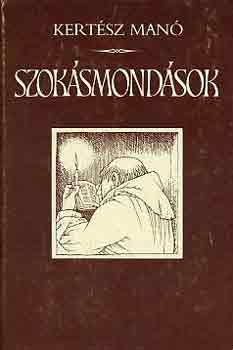 Kertész Manó - Szokásmondások