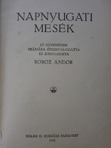 Roboz Andor - Napnyugati mesk