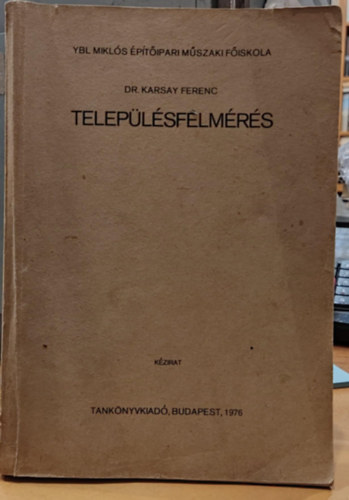 Dr. Karsay Ferenc - Telep�l�sfelm�r�s