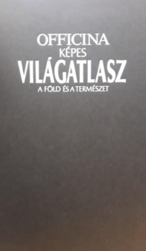 Officina Nova - Officina kpes vilgatlasz (A Fld s a termszet)