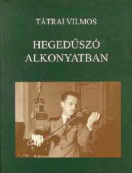 Ttrai Vilmos - Hegedsz alkonyatban