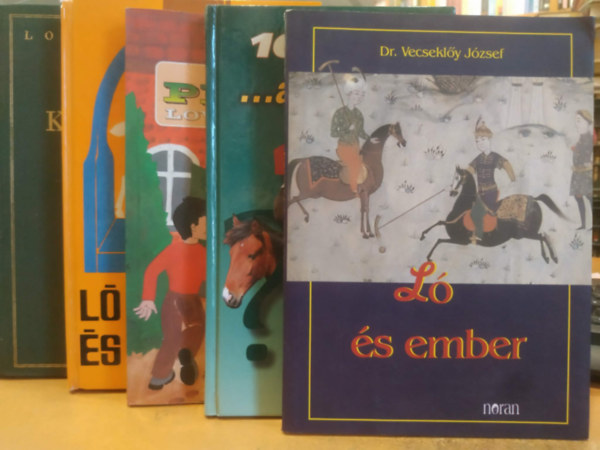 Dr. Vecseklőy József, Flandorffer Tamás-Hajas József, Székely István, Huszthy Ádám Balogh Eszter - 5 db paci: Ló és ember; 100 jó kérdés ...a lovakról; Penny lovasiskola; Ló és lovaglás; Lovas kislexikon (Lovasmester)