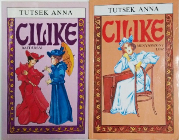 Tutsek Anna - Cilike-reg�ny: Cilike bajt�rsai + Cilike menyasszony lesz   (2 k�tet )