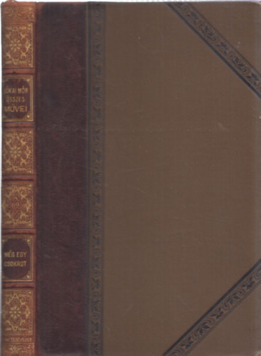 J�kai M�r - M�g egy csokrot - J�kai M�r �sszes m�vei (Nemzeti kiad�s - LXIX,k�tet - kiad�i f�lb�r)