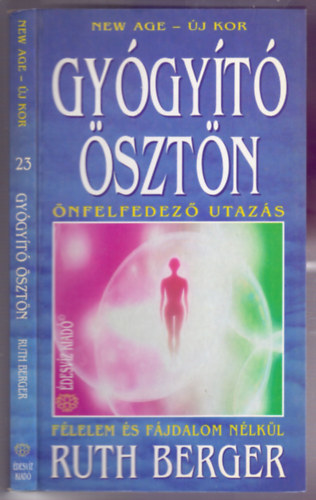 Ruth Berger - Gyógyító ösztön (Önfelfedező utazás félelem és fájdalom nélkül)