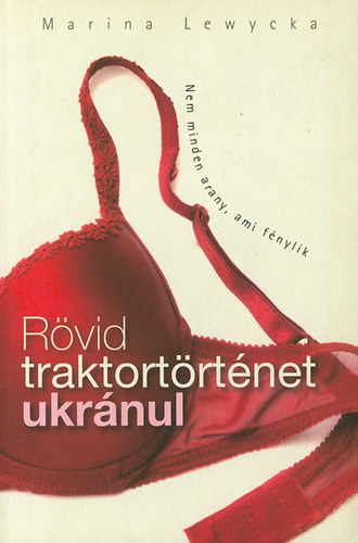 Marina Lewycka - R�vid traktort�rt�net ukr�nul