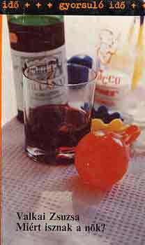 Valkai Zsuzsa - Mi�rt isznak a n�k? (gyorsul� id�)