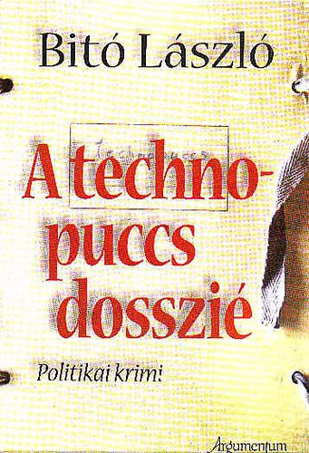 Bit Lszl - A technopuccs-dosszi(teljes kiads)