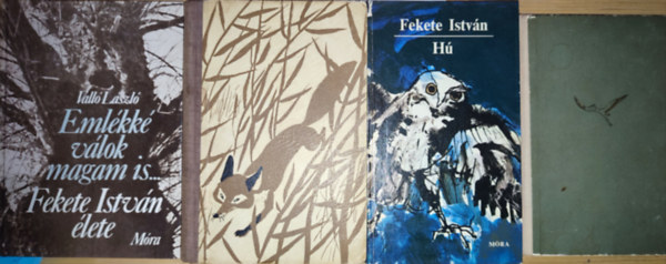 Fekete Istv�n, Vall� L�szl� - 4db Fekete Istv�n m� - Fekete Istv�n-H�, Kele, T�li berek, Vall� L�szl�-Eml�kk� v�lok magam is... Fekete Istv�n �lete
