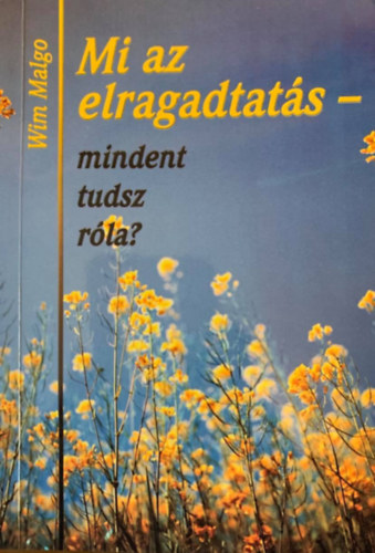 Wim Malgo - Mi az elragadtat�s - mindent tudsz r�la?