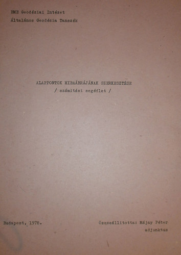 M�jay P�ter (szerk.) - Alappontok hiba�br�j�nak szerkeszt�se (sz�m�t�si seg�dlet)