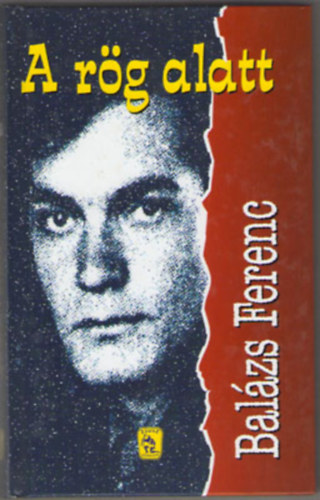 Bal�zs Ferenc - A r�g alatt